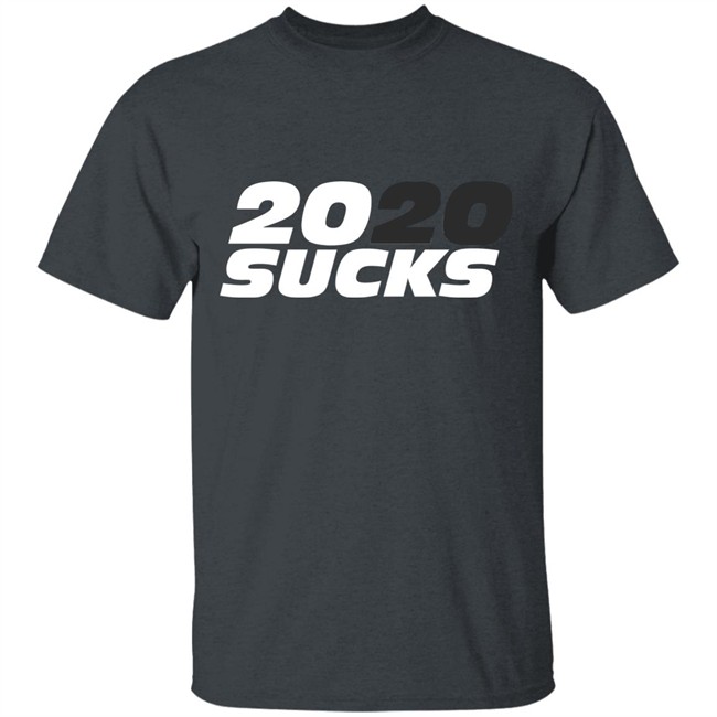 2020 Sucks 2020 Sucks