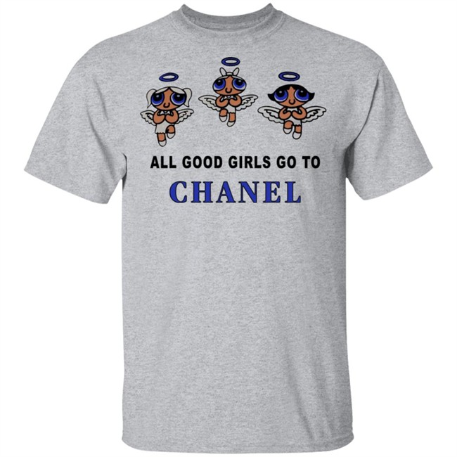 All Good Girls Go To Chanel Hoodie All Good Girls Go To Chanel Hoodie