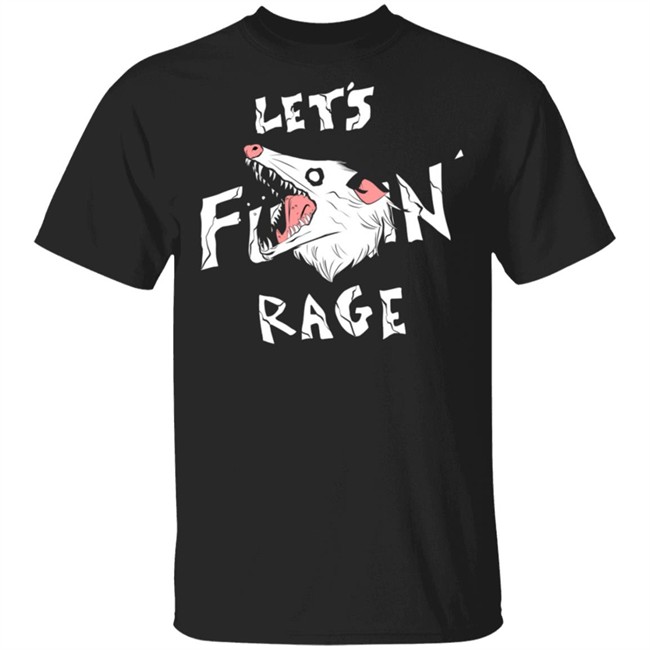 Let’s Rage T Shirt