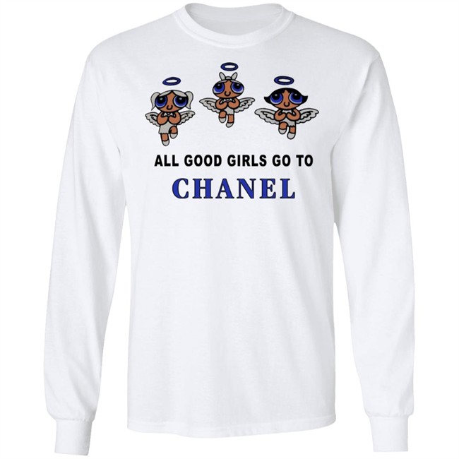 All Good Girls Go To Chanel Hoodie All Good Girls Go To Chanel Hoodie
