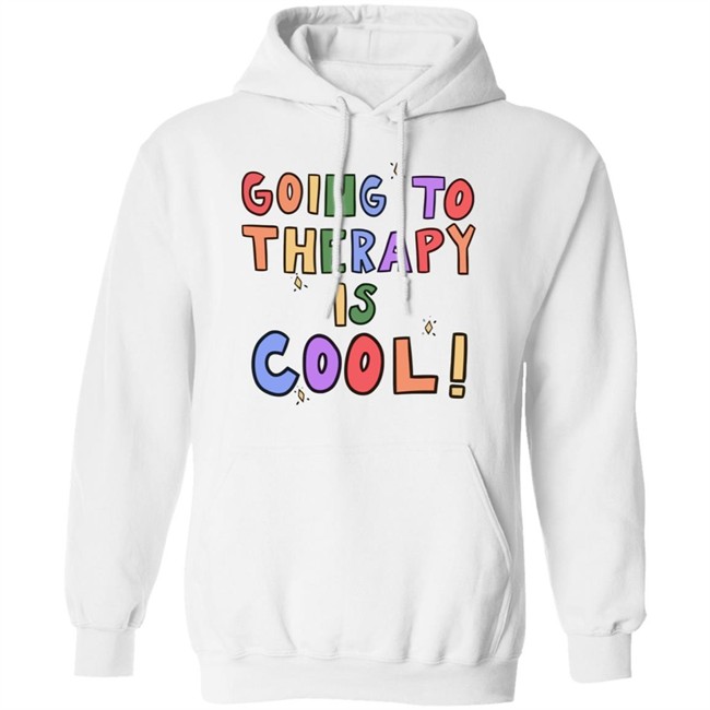 Going To Therapy Is Cool! Hoodie