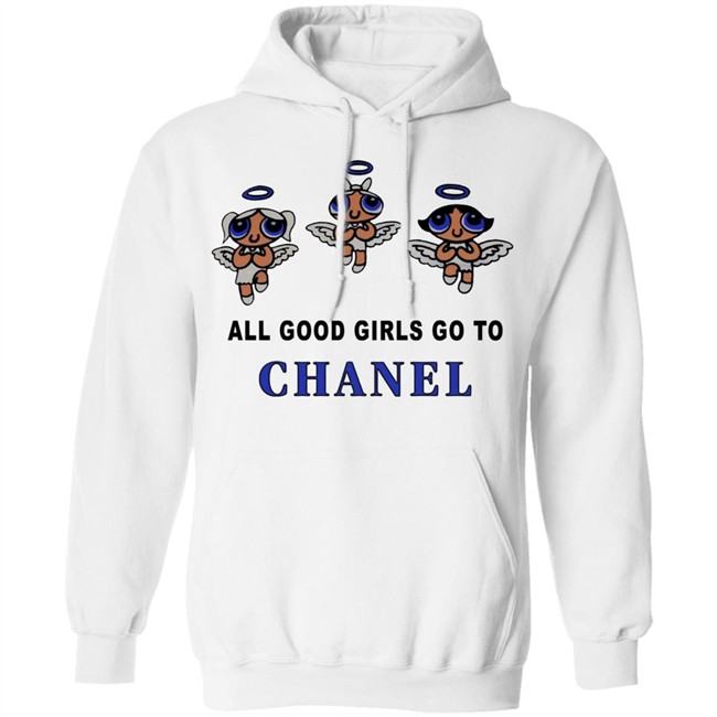 All Good Girls Go To Chanel Hoodie