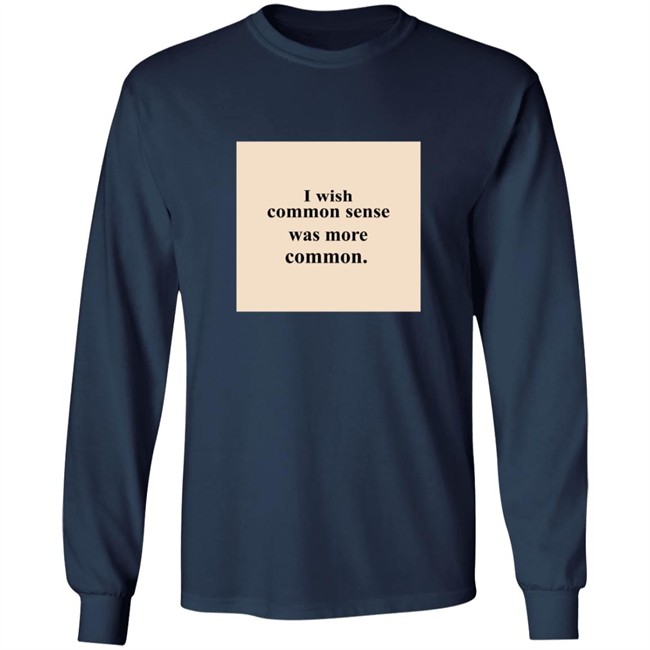 Lissa I Wish Common Sense Was More Common T Shirt Lissa I Wish Common Sense Was More Common T Shirt
