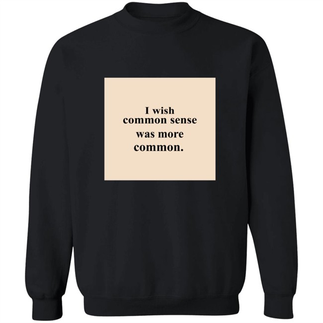Lissa I Wish Common Sense Was More Common T Shirt Lissa I Wish Common Sense Was More Common T Shirt