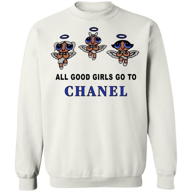 All Good Girls Go To Chanel Hoodie All Good Girls Go To Chanel Hoodie