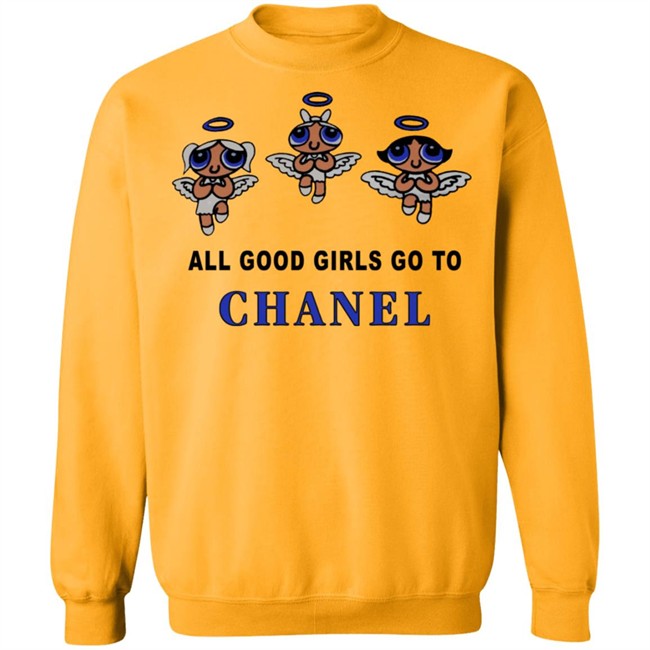 All Good Girls Go To Chanel Hoodie All Good Girls Go To Chanel Hoodie