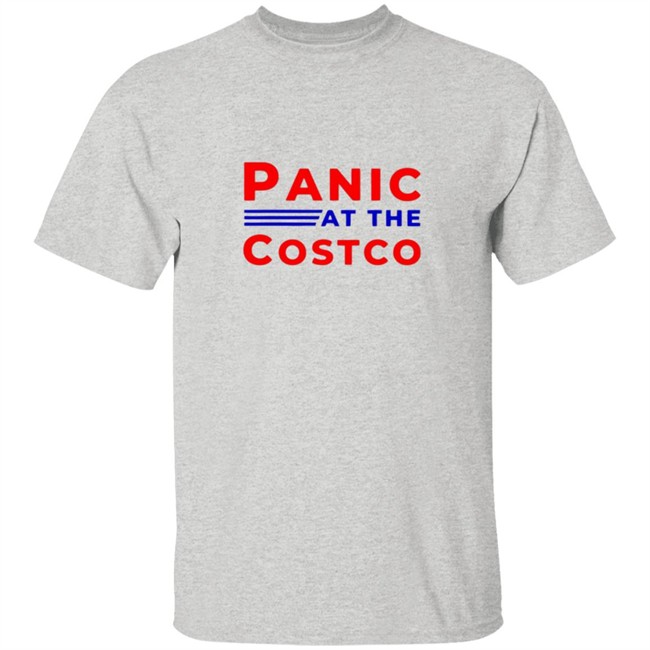 Panic at the costco shirt Panic at the costco shirt