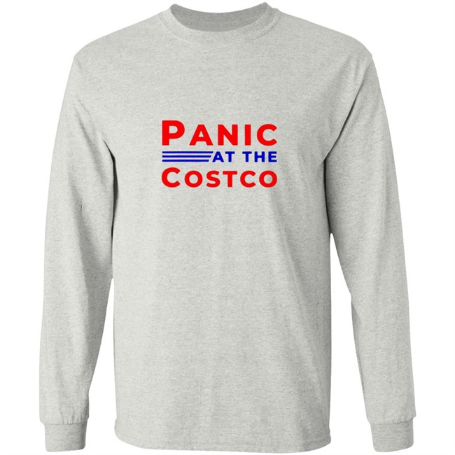 Panic at the costco shirt Panic at the costco shirt
