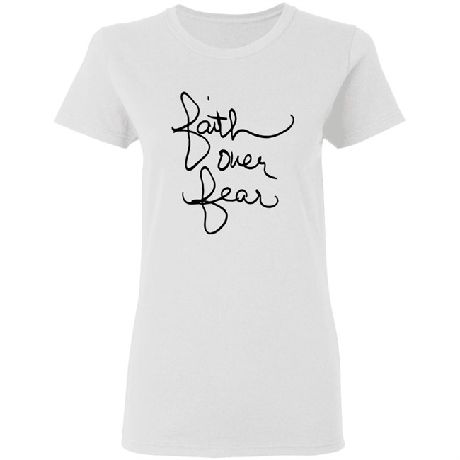 Faith over fear t shirt savannah chrisley