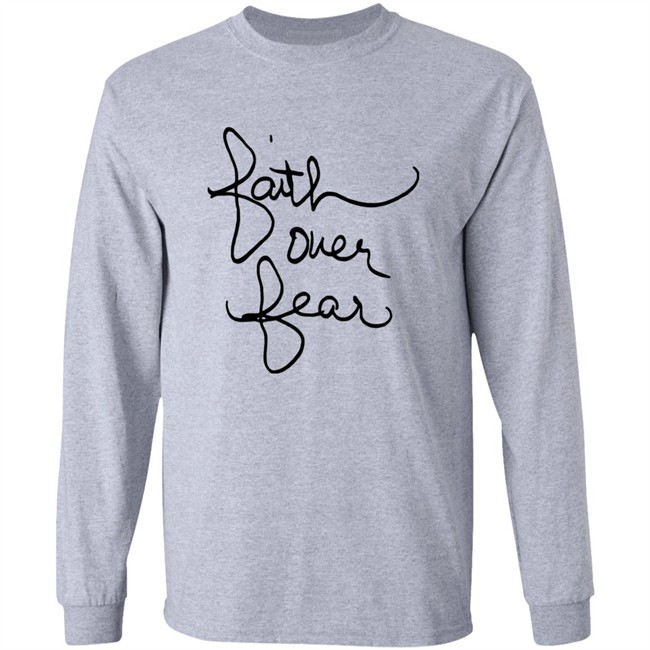 Faith over fear t shirt savannah chrisley Faith over fear t shirt savannah chrisley