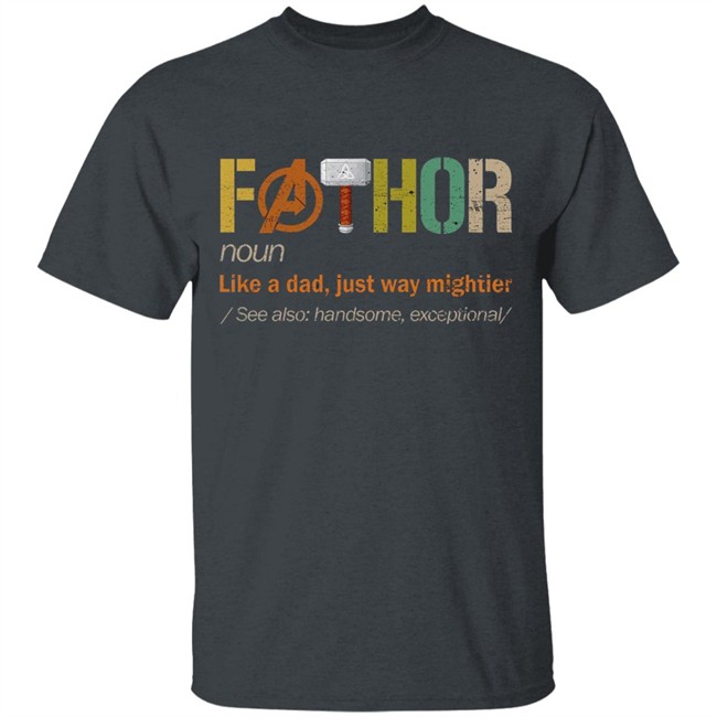 Fathor shirt FaThor Like A Dad Just Way Mightier t shirt Fathers Day Fathor shirt FaThor Like A Dad Just Way Mightier t shirt Fathers Day