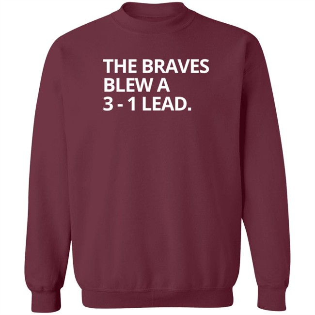 Obvious The Braves Blew A 3-1 Lead Tee Shirt Obvious The Braves Blew A 3-1 Lead Tee Shirt