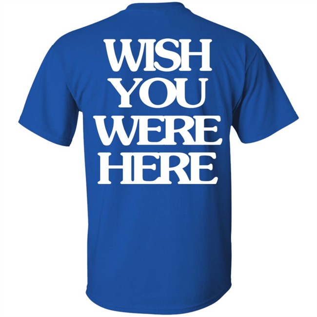 Wish You Were Here Hoodie Wish You Were Here Hoodie