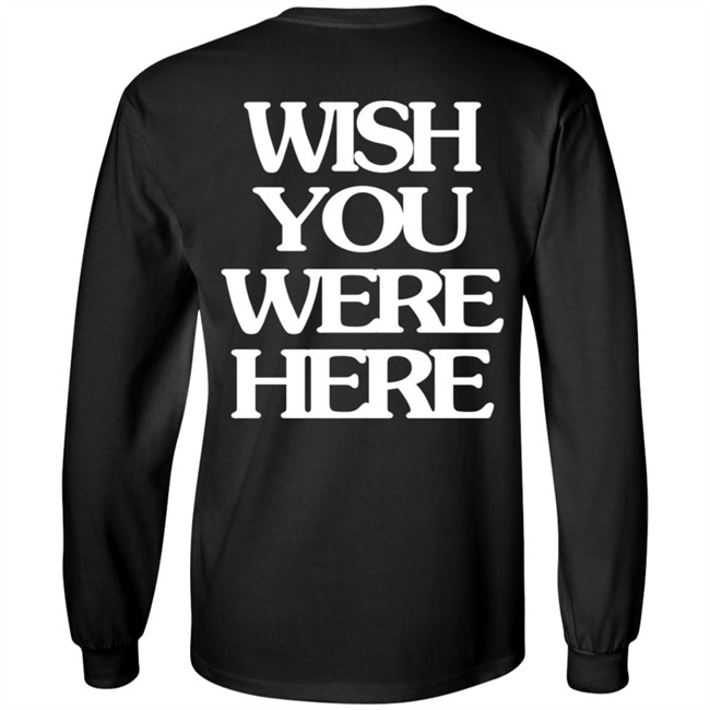 Wish You Were Here Hoodie Wish You Were Here Hoodie
