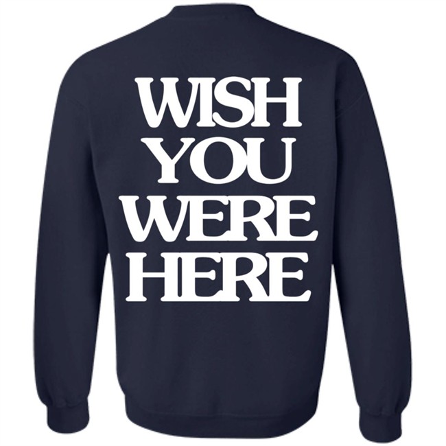 Wish You Were Here Hoodie Wish You Were Here Hoodie