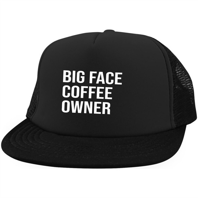 Big Face Coffee Owner Hat Big Face Coffee Owner Hat
