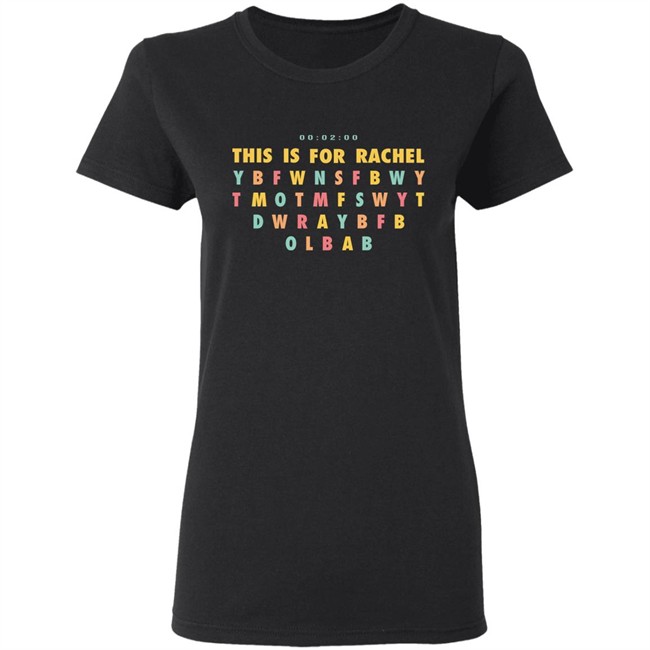 this is for rachel shirt tiktok meme song this is fo rachel t shirt this is for rachel shirt tiktok meme song this is fo rachel t shirt