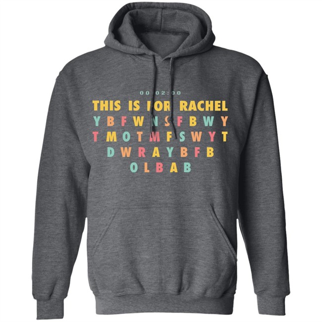 this is for rachel shirt tiktok meme song this is fo rachel t shirt this is for rachel shirt tiktok meme song this is fo rachel t shirt