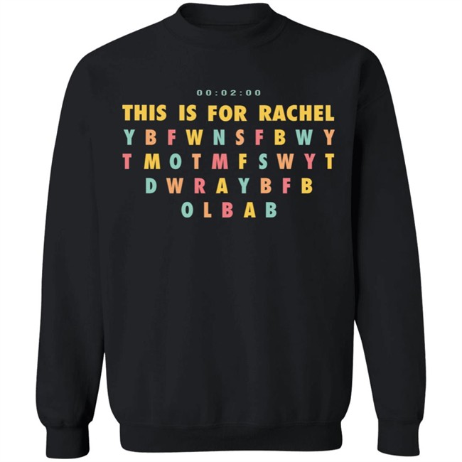 this is for rachel shirt tiktok meme song this is fo rachel t shirt this is for rachel shirt tiktok meme song this is fo rachel t shirt
