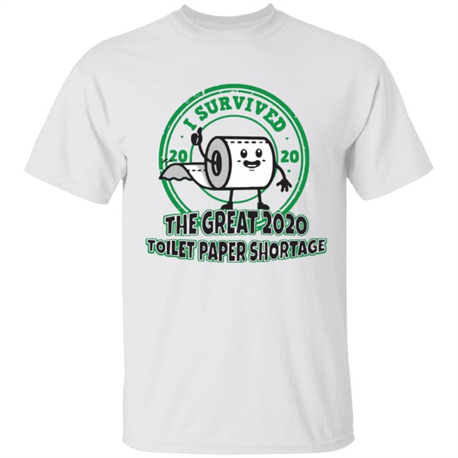 I survived the great 2020 toilet paper shortage t shirt