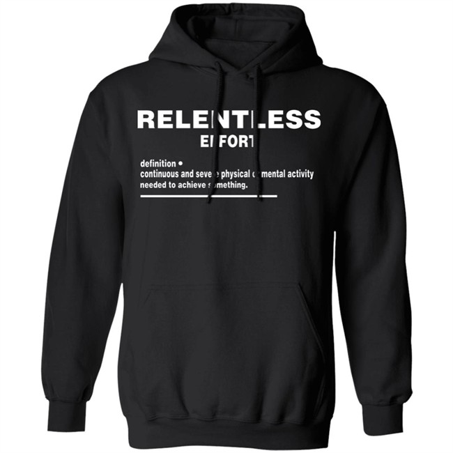 Relentless Effort Hoodie Merch RE Definition Hooded Sweatshirt