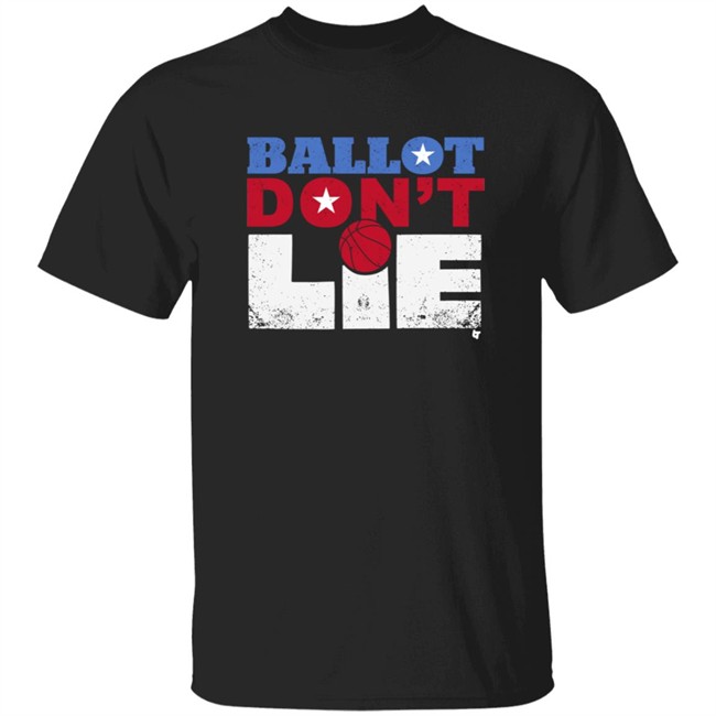 Breaking T Ballot Dont Lie Tee Shirt