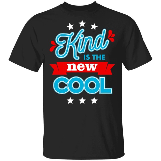 Kind is The New Cool Shirt