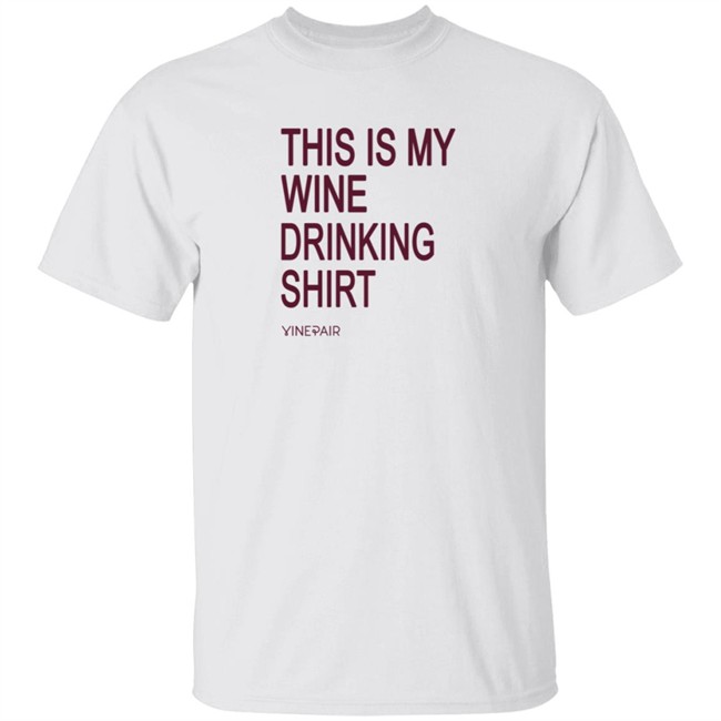 Vinepair Sotre My Wine Drinking T Shirt