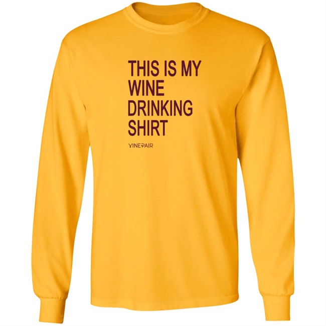 Vinepair Sotre My Wine Drinking T Shirt Vinepair Sotre My Wine Drinking T Shirt