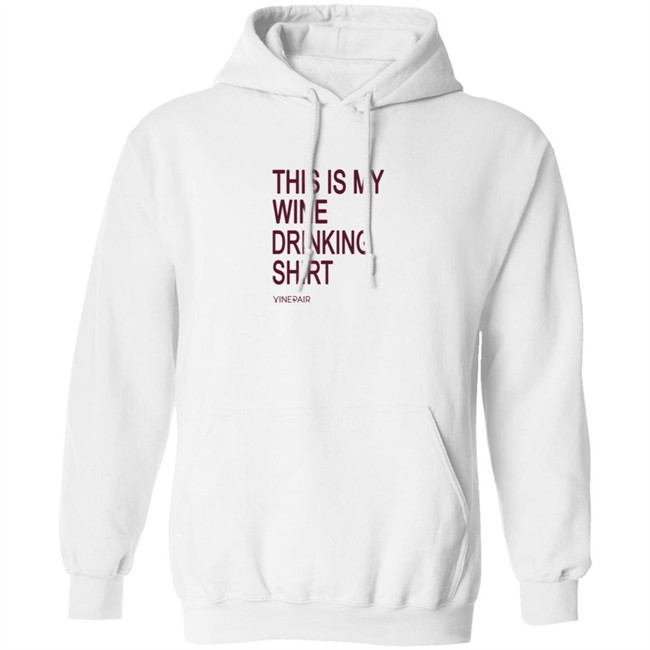 Vinepair Sotre My Wine Drinking T Shirt Vinepair Sotre My Wine Drinking T Shirt
