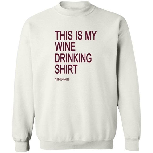 Vinepair Sotre My Wine Drinking T Shirt Vinepair Sotre My Wine Drinking T Shirt