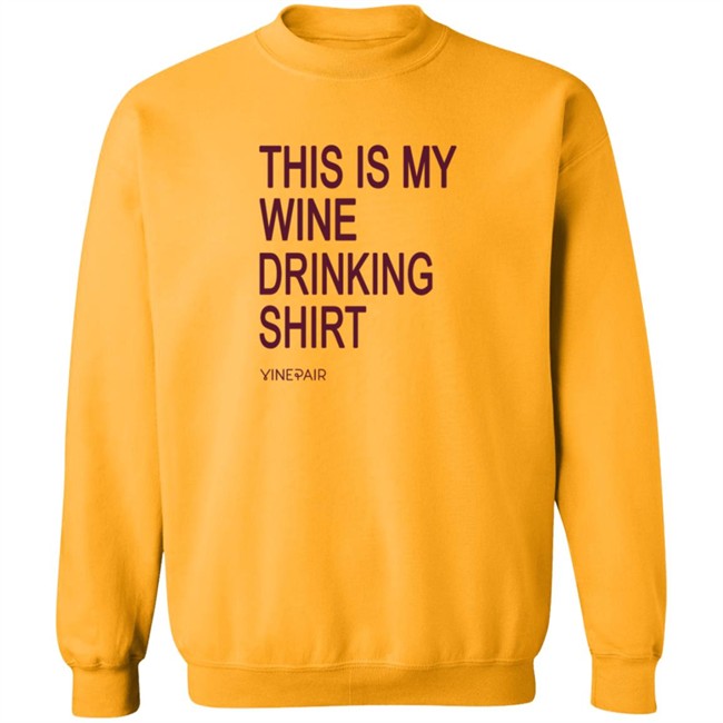 Vinepair Sotre My Wine Drinking T Shirt Vinepair Sotre My Wine Drinking T Shirt