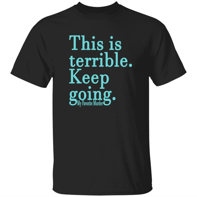 Mfm Merch Shirt Keep Going Unisex Tee Shirt