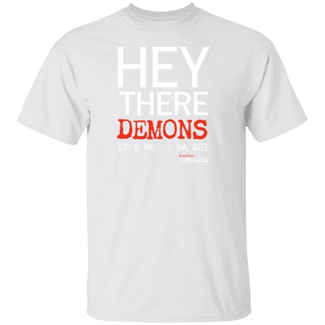 Hey There Demons Its Me Ya Boi Shirt