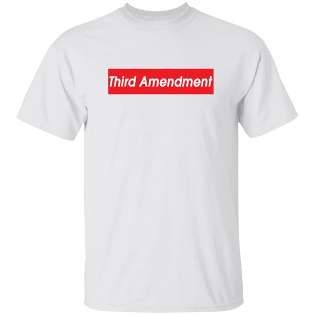Bonfire Store Merch Shirt Hottest Streetwear Supporting the Third Amendment Third Amendment T Shirt