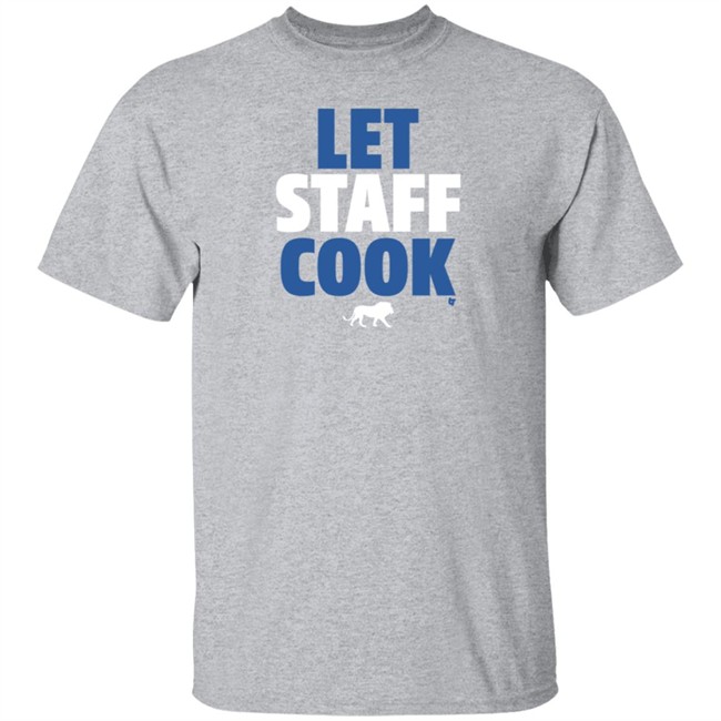 Breaking T New Detroit Lions T Shirt Let Staff Cook Shirt