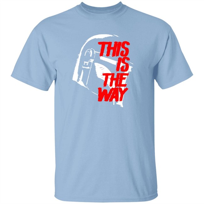 This Is The Way Latest Obsession T Shirt