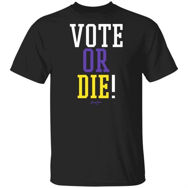 Vote Or Die T Shirt