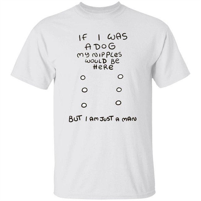 Mister Hayden Merch If I Was A Dog Tee Shirt
