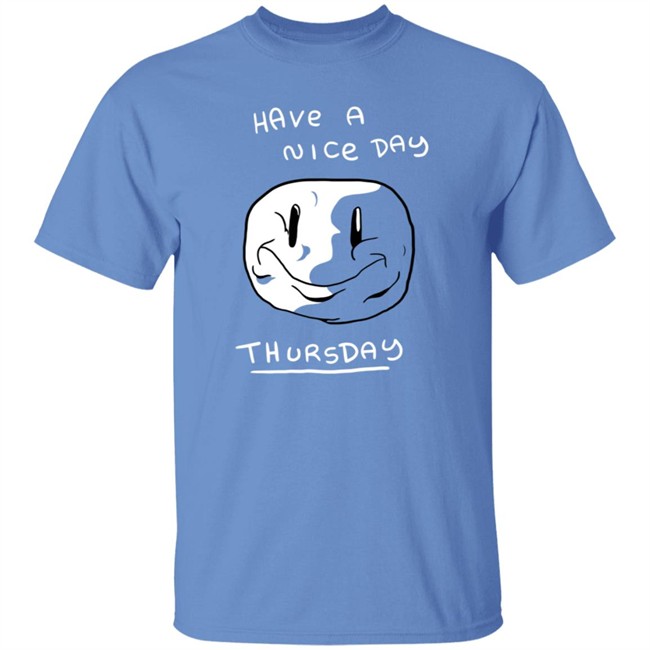 Mister Hayden Merch Have A NIce Day ThursDay Tee Shirt