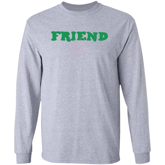Friend Sweatshirt Friend Sweatshirt