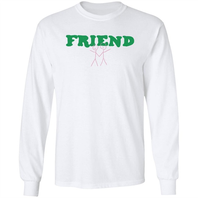 Friend Sweatshirt Friend Sweatshirt
