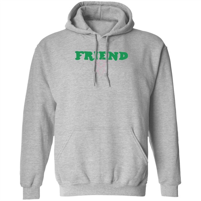 Friend Sweatshirt Friend Sweatshirt