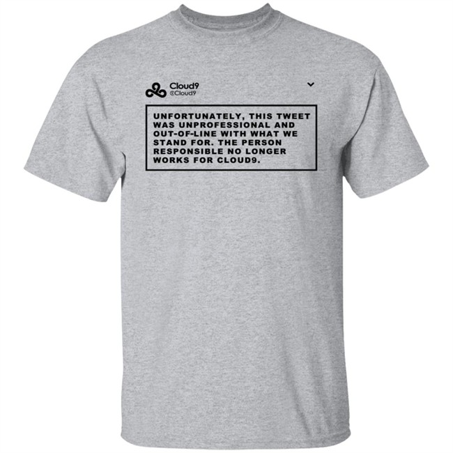 Cloud9 C9 Mateus This Tweet Was Unprofessional T Shirt Cloud9 C9 Mateus This Tweet Was Unprofessional T Shirt