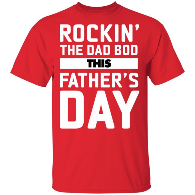 Rockin' The Dad Bod This Father's Day Rockin' The Dad Bod This Father's Day
