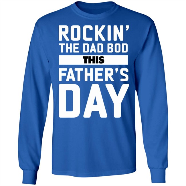 Rockin' The Dad Bod This Father's Day Rockin' The Dad Bod This Father's Day