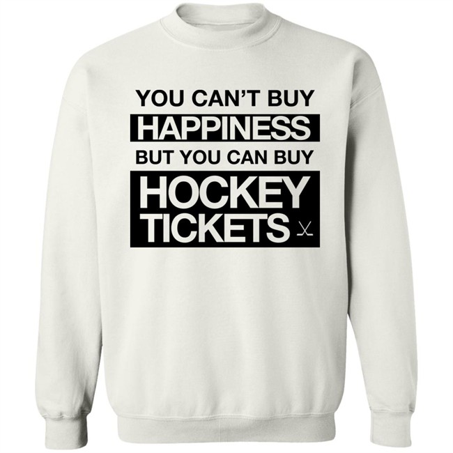 Everything Hockey You Can't Buy Happiness But You Can Buy Hockey Tickets Hoodie Everything Hockey You Can't Buy Happiness But You Can Buy Hockey Tickets Hoodie