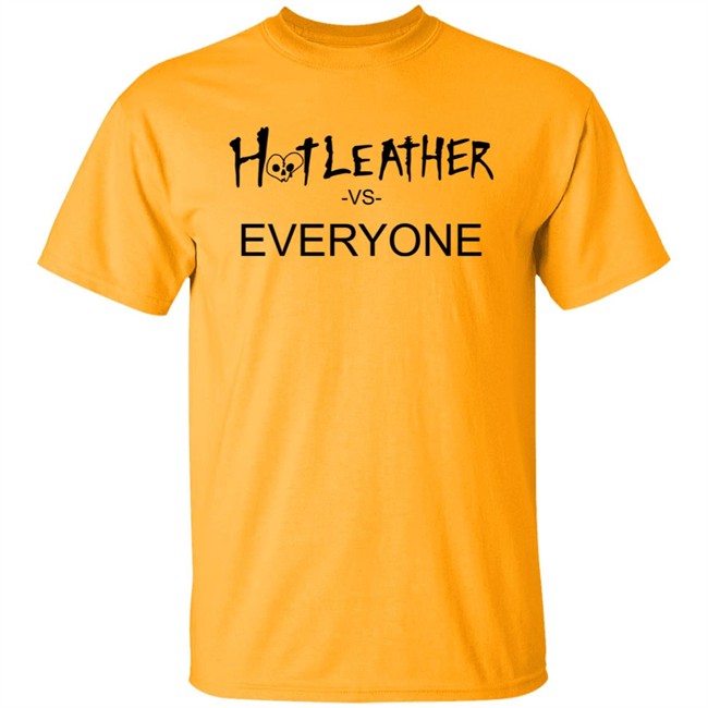 Clyde Hot Leather Shop Hot Leather Vs Everyone T Shirt Clyde Hot Leather Shop Hot Leather Vs Everyone T Shirt