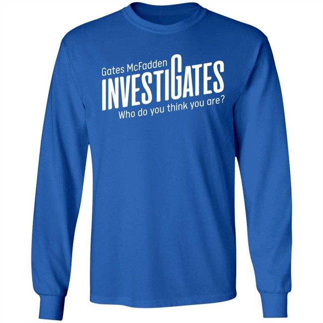 Gates Mcfadden Merch Investigates Logo Who Do You Think You Are T Shirt Gates Mcfadden Merch Investigates Logo Who Do You Think You Are T Shirt
