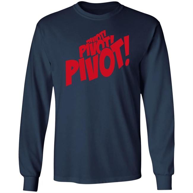 Scott Galloway Pivot Pivot Pivot Long Sleeve T Shirt Scott Galloway Pivot Pivot Pivot Long Sleeve T Shirt